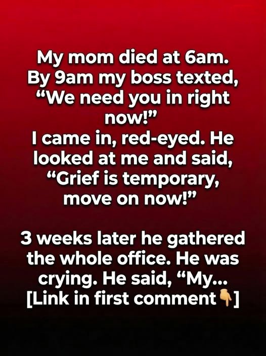 I Went to Work Hours After Losing My Mom—Weeks Later, Something Unexpected Changed Everything